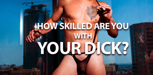 QUIZ: How Skilled Are You With Your Dick?